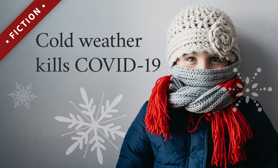 Cold weather kills COVID-19.