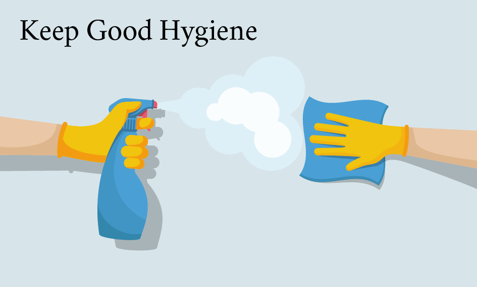 Keep Good Hygiene